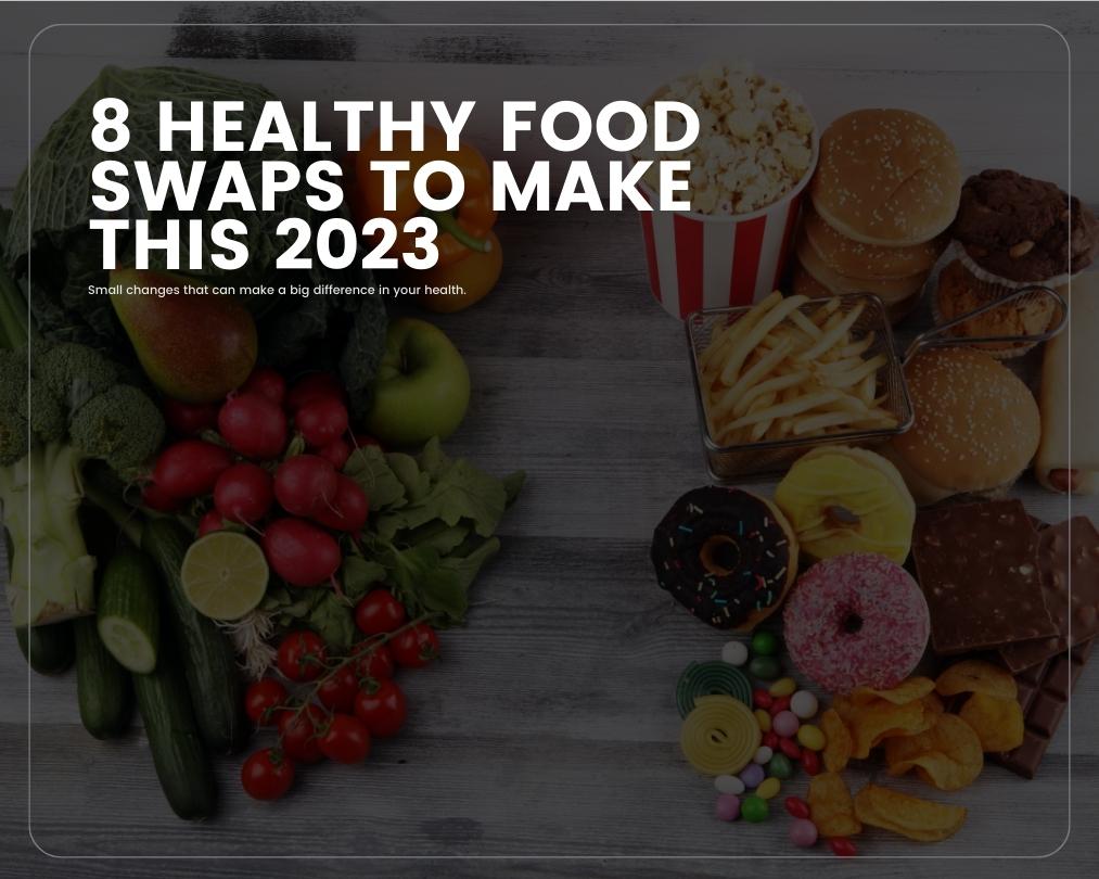 8 Healthy Food Swaps to Make This 2023