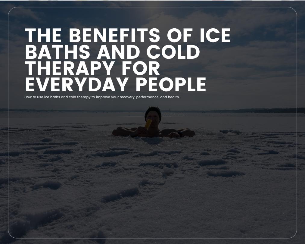 Reap the Benefits Ice Baths and Cold Therapy