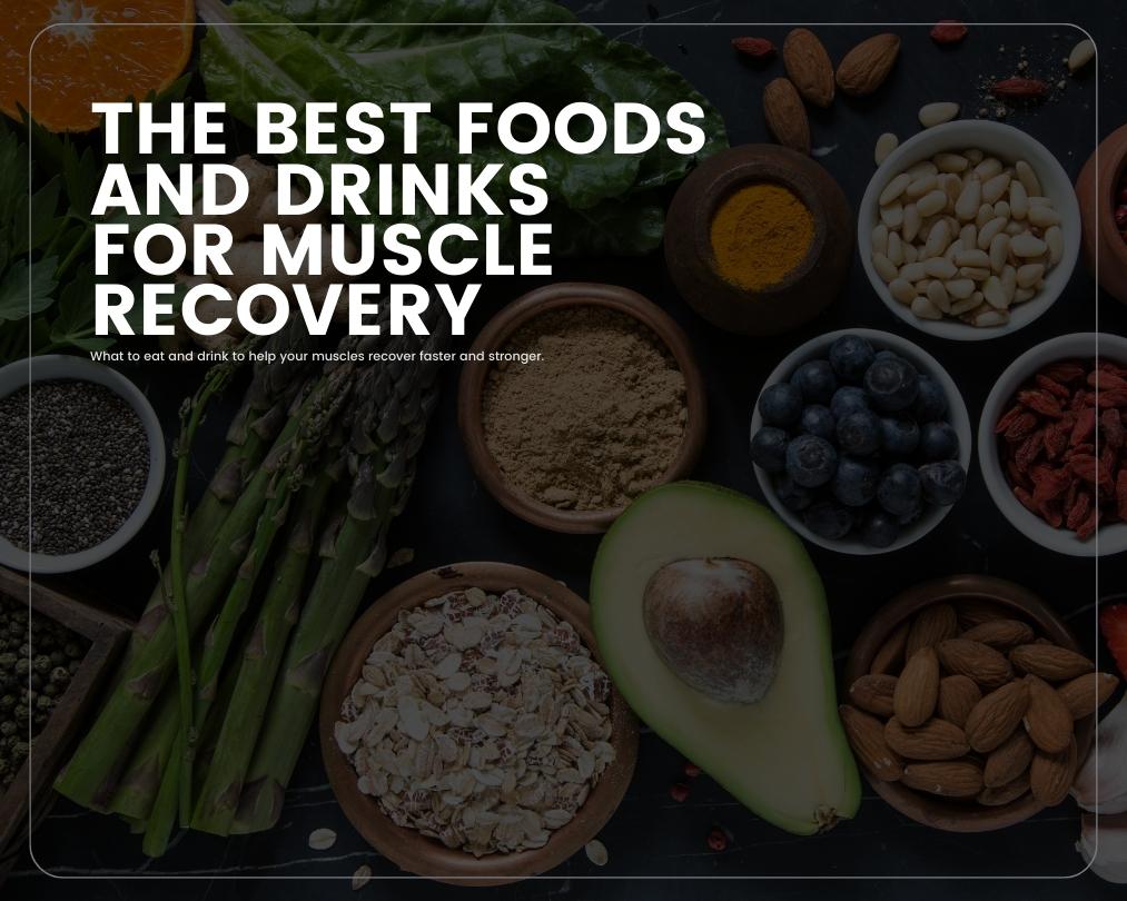 Best Foods and Drinks for Muscle Recovery