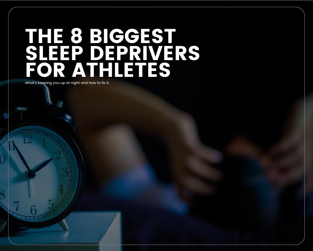 8 Things That Are Affecting Your Sleep as an Athlete